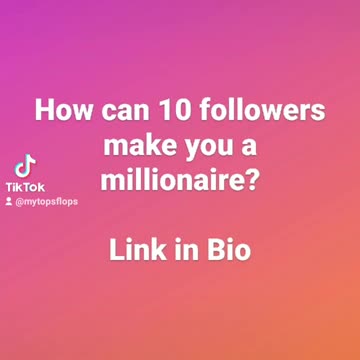 How can 10 Followers make you a millionaire?