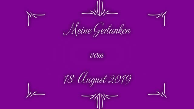 Tagebuch Meine Gedanken vom 18. August 2019