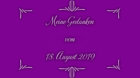 Tagebuch Meine Gedanken vom 18. August 2019