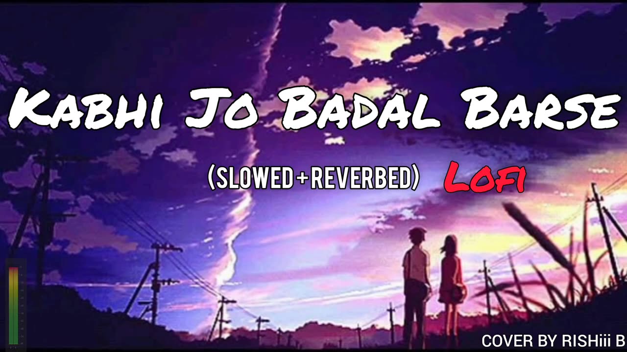 Alone Sad Midnight Song ❤️ Kabhi Jo Badal Barse [Slowed+Reverb]❤️ || RISHiii B || Lo-Fi Mix (Lofi)