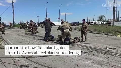 Footage released by Russia purports to show Azovstal fighters surrendering