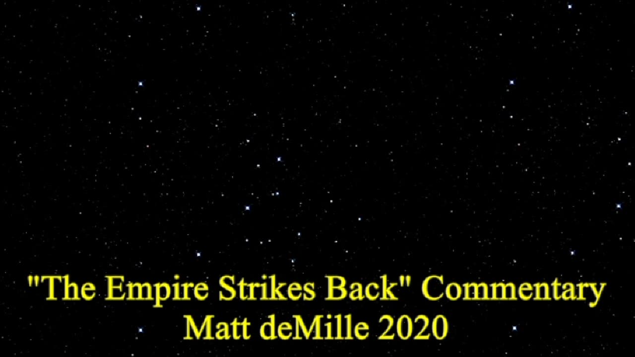 Matt deMille Movie Commentary #205: Star Wars Episode V: The Empire Strikes Back (esoteric version)