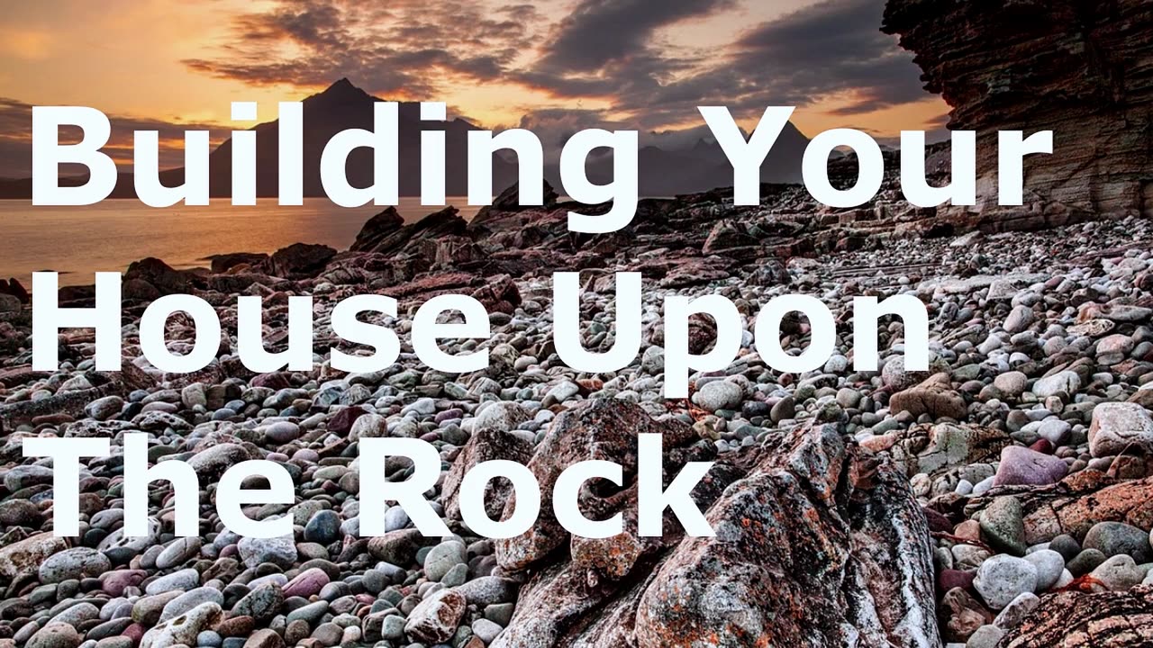 Building Your House Upon The Rock | Pastor Robby Dickerson