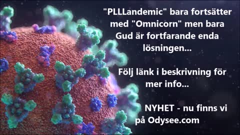 ”PLLLandemic” bara fortsätter med Omnicron… Och Bara Gud kan skydda i fortsättningen också…