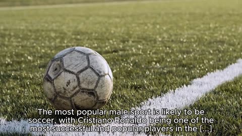 MOST POPULAR MALE AND FEMALE SPORTS