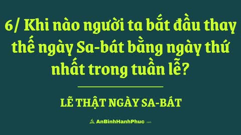 Lẽ thật ngày Sa-bát › Chương 06: Khi nào người ta bắt đầu thay thế ngày Sa-bát?