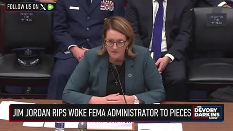 DeVory Darkins - Jim Jordan RUTHLESSLY RIPS Woke FEMA Administrator