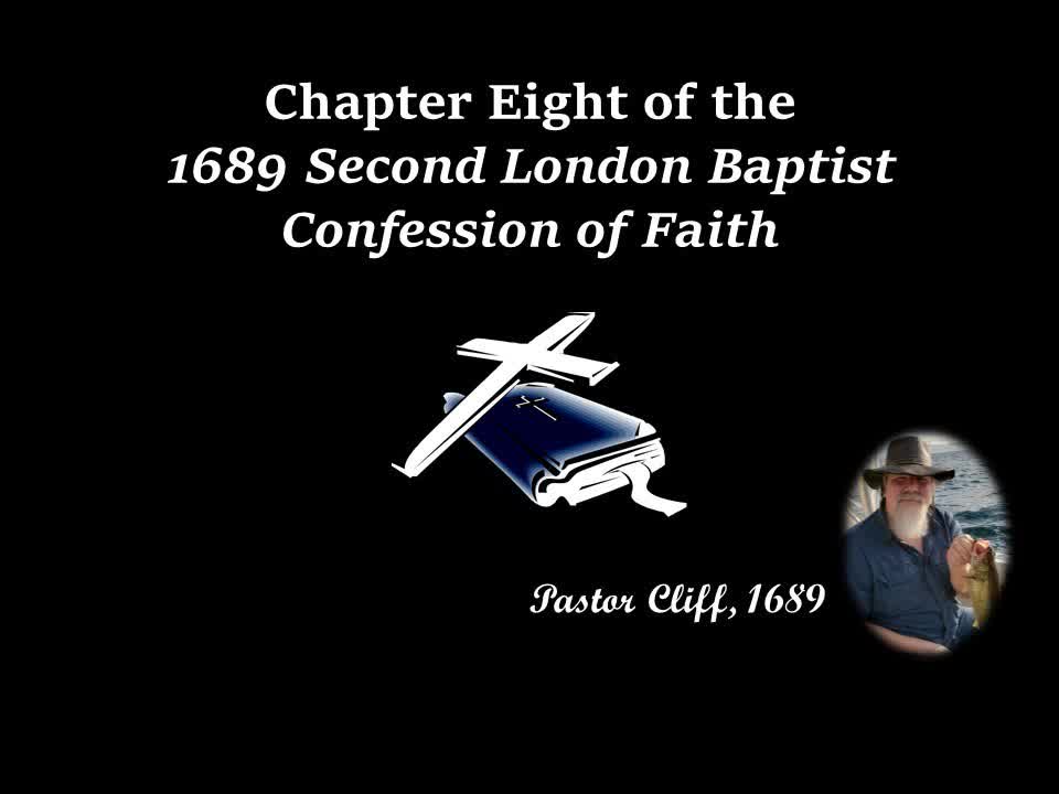 Chapter Eight Second London Baptist Confession of Faith