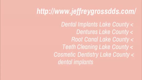 • Cosmetic Dentistry Lake County