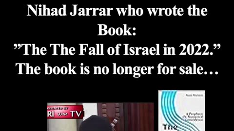 ISRAEL ARREST AUTHOR OF" THE FALL OF ISRAEL IN 2022"