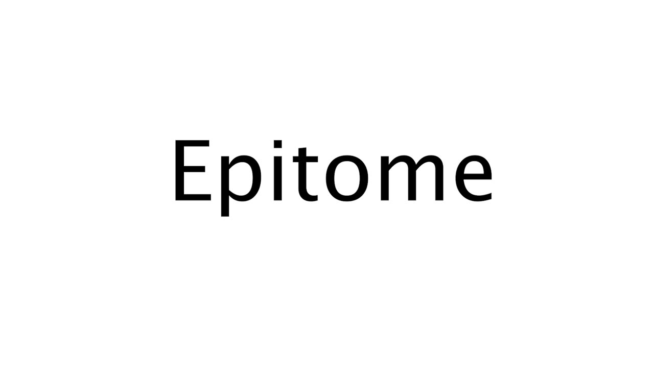 How To Pronounce Epitome