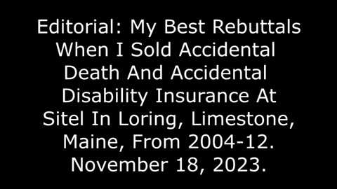 Editorial: My Best Rebuttals When I Sold Insurance At Sitel In Loring, Maine, From 2004-12