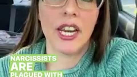 Narcissists: Plagued with insecurity; they feel worthless
