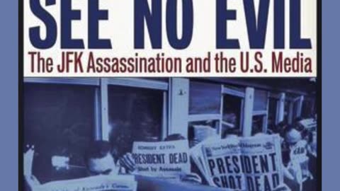 See No Evil: The JFK Assassination and the U.S. Media. By: Jim DeBrosse