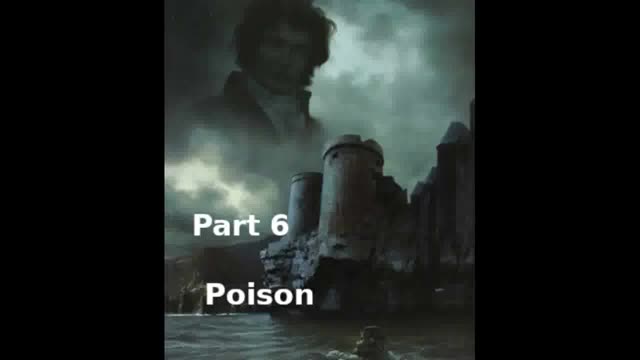 The Count of Monte Cristo by Alexandre Dumas Part 6 Poison