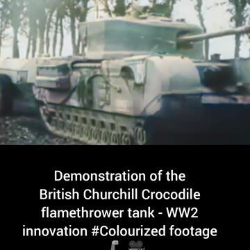 Demonstration of British Churchill Crocodile flamethrower tank WW2 innovation