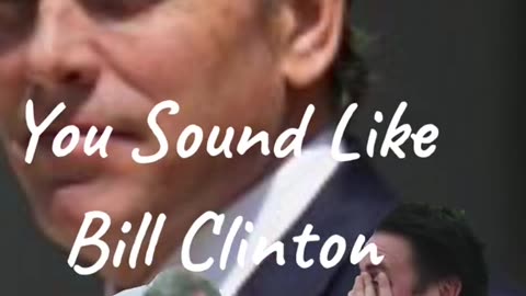 You sound like Bill Clinton lol