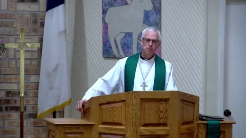 Sermon for 11th Sunday after Pentecost, 8/13/23, Victory in Christ Lutheran Church, Newark, TX