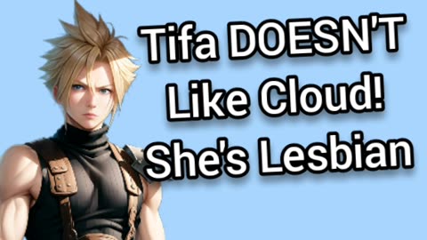 Tifa Don't Like Cloud