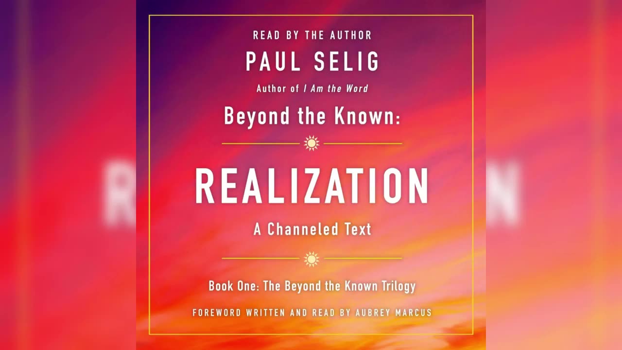 Beyond the Known: Realization: A Channeled Text by Paul Selig (Audiobook)