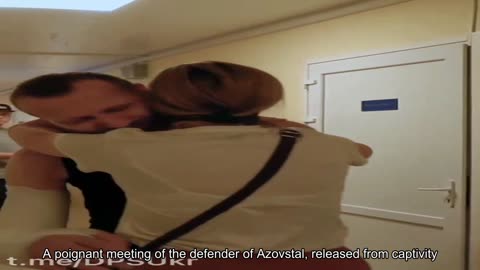 A poignant meeting of the defender of Azovstal iron and steel works, released from captivity. Subsc