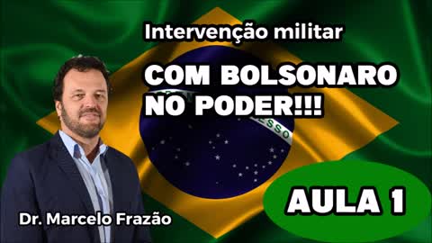 Intervenção militar com Bolsonaro no poder.