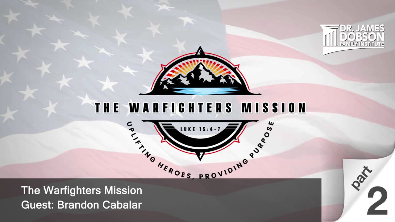 The Warfighters Mission - Part 2 with Guest Brandon Cabalar