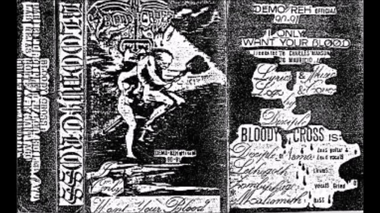 bloody cross - (1991) - I Only Want Your Blood (Demo)