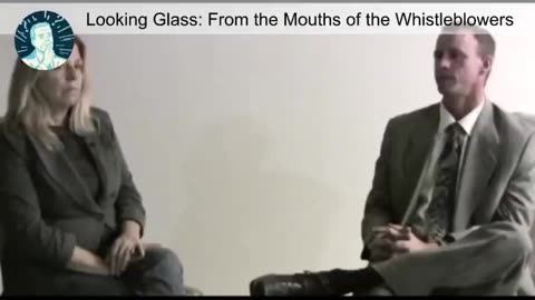 Video compilation of information on the _Looking Glass_ - from the whistleblowers mouths