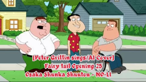 [Peter Griffin sings/AI Cover] Fairy tail Opening 25 | Osaka Shunka Shuutou - NO-LIMIT