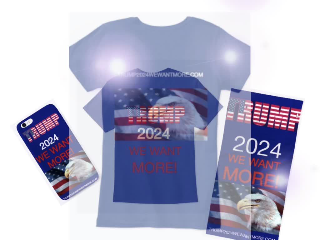 Trump 2024 We Want More