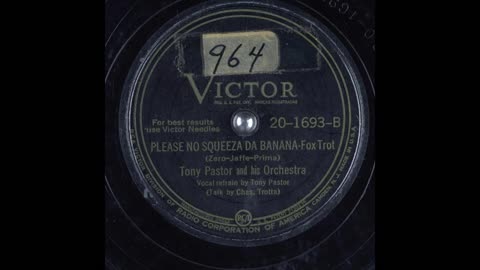 Please No Squeeza Da Banana By Tony Pastor and his Orchestra