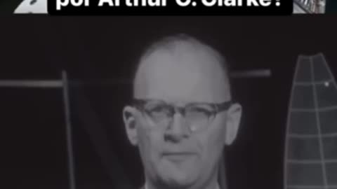 Previsão de Arthur Clarke em 1964.Ele acertou?