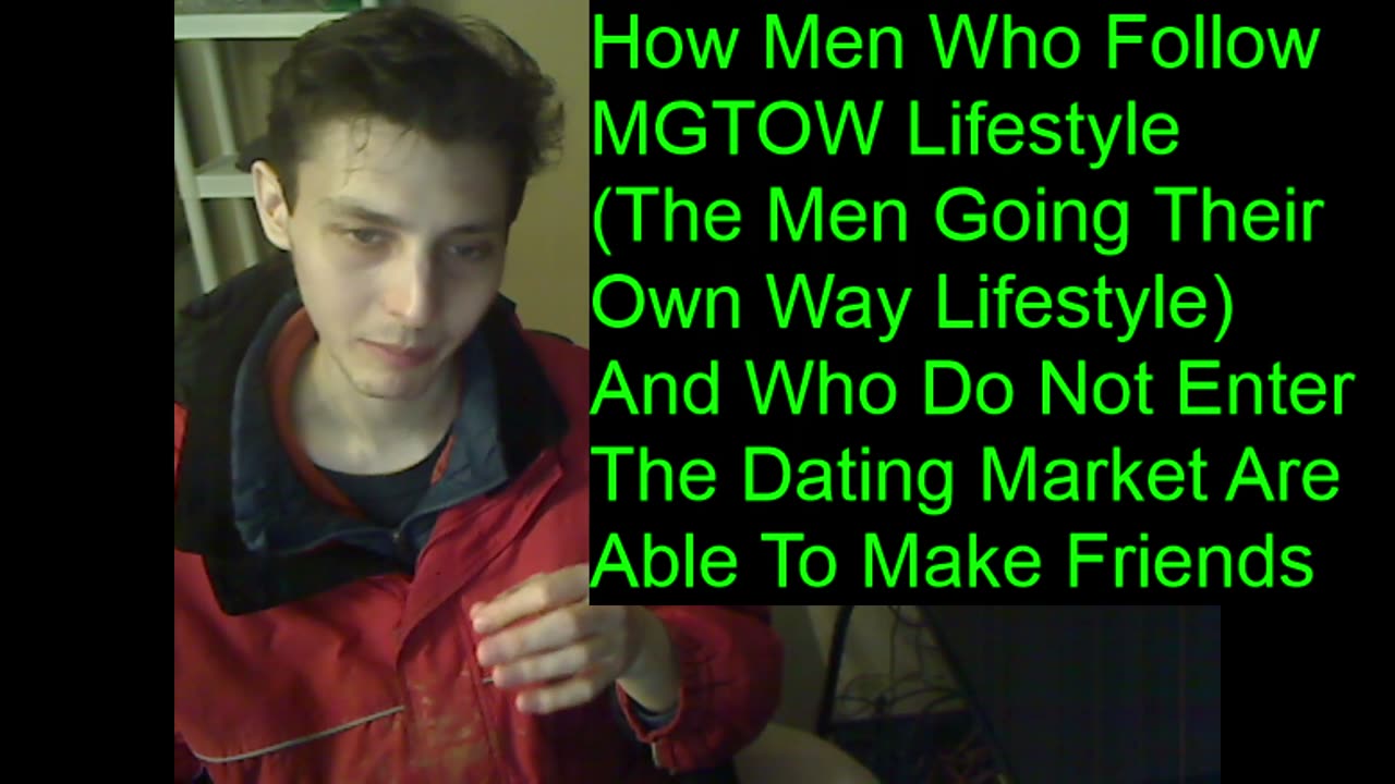 Outtake #104 Of How Men Who Follow MGTOW Lifestyle Are Able To Make Friends