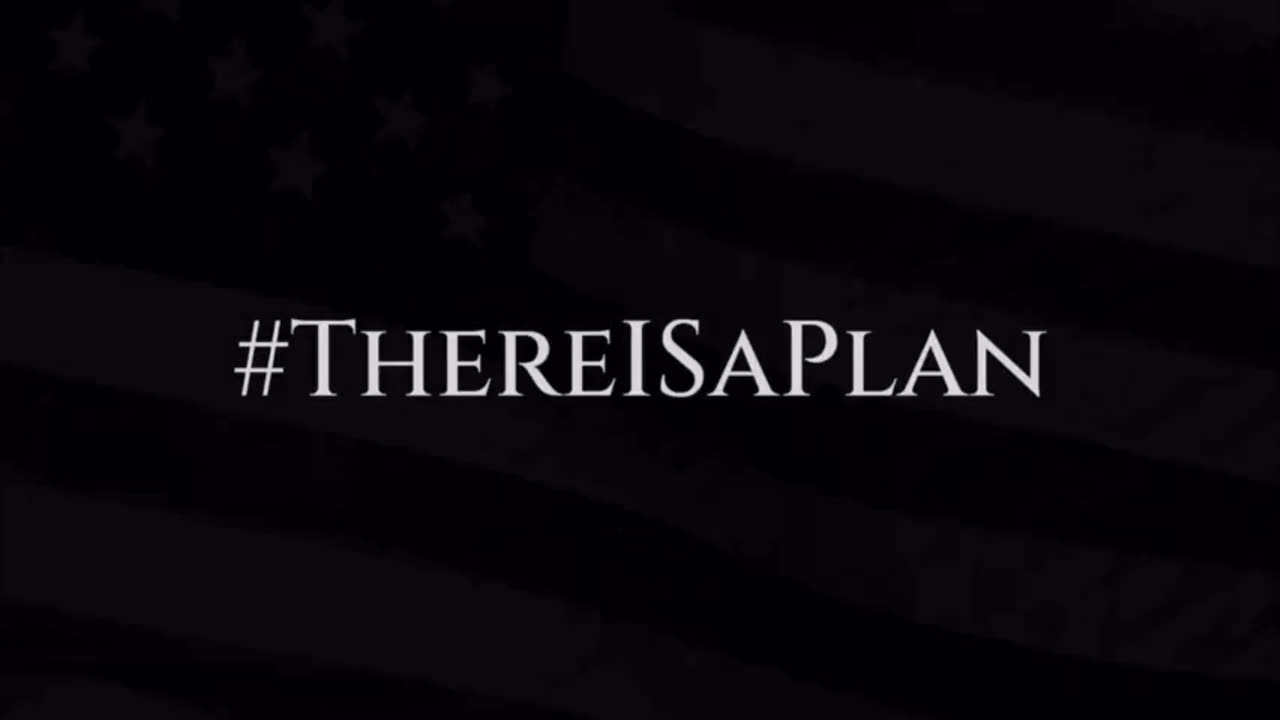 There is a Plan - Listen Carefully