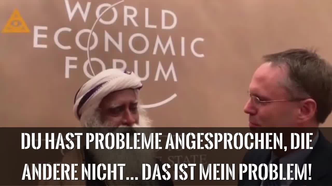 Spiritueller Führer (Sadhguru) von Klaus Schwab- ''Ich möchte weniger Seelen auf dem Planeten!''