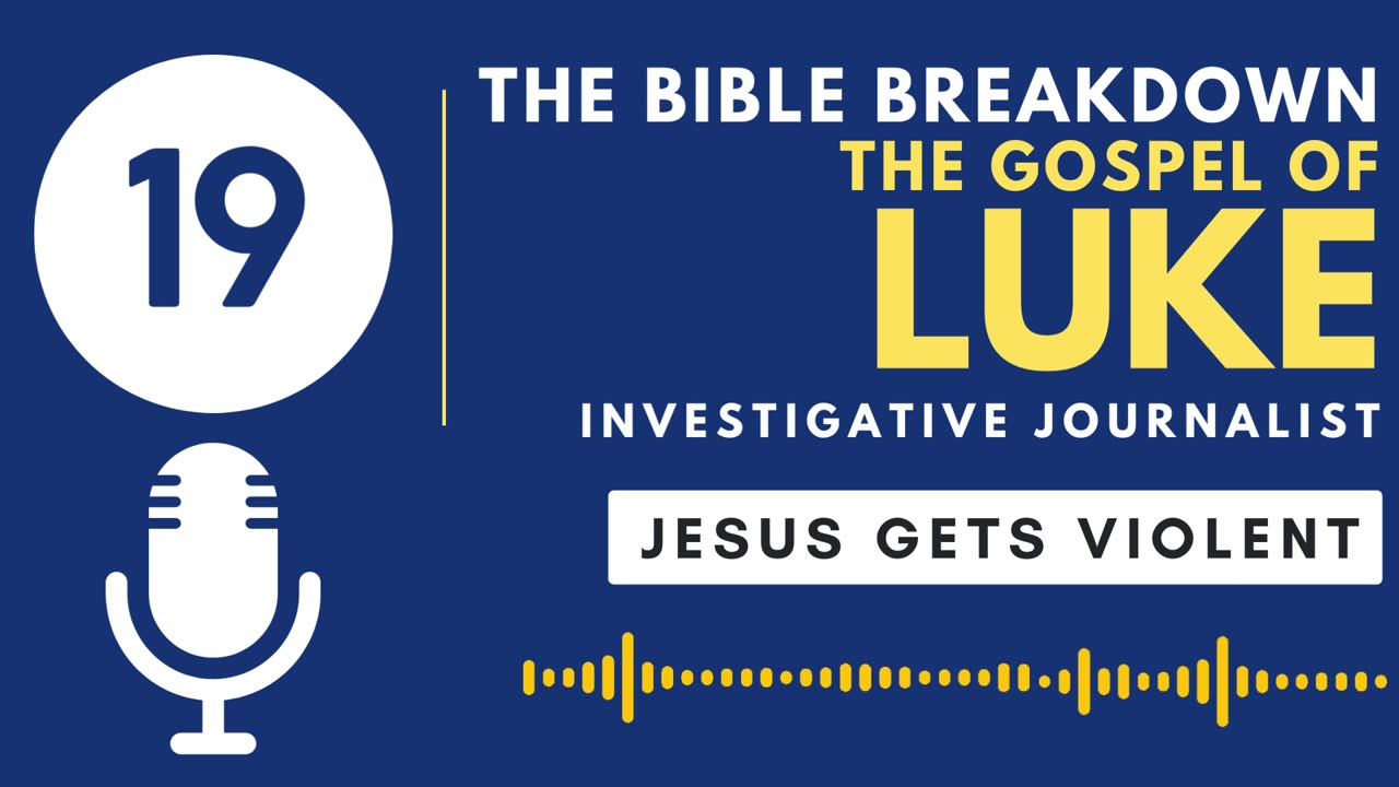 Luke 19: Jesus Gets Violent