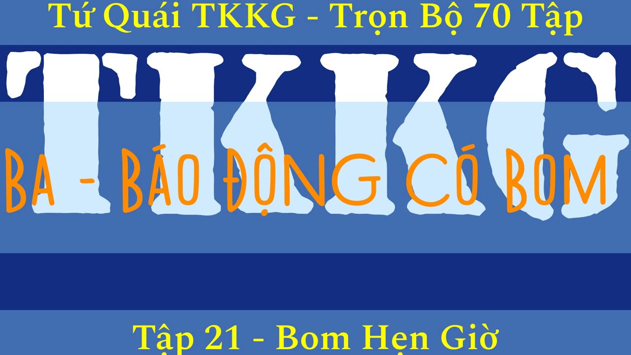 Tứ Quái TKKG ♦ Trọn Bộ 70 Tập ♦ Tập 21 - Bom Hẹn Giờ ♦ Sách Nói ♦ Minh Nguyệt Đọc