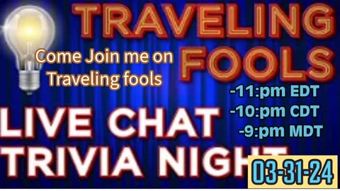 Going on Traveling Fools 03-31-24 (11:pmEDT/10:pmCDT/9:pmMDT)