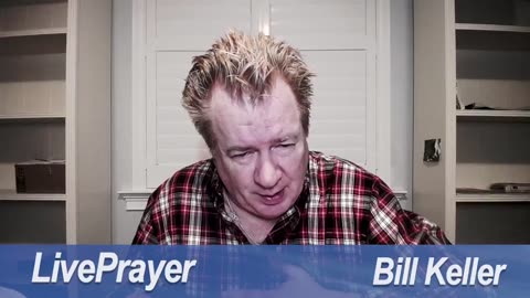 Liveprayer with Bill Keller 9/29/23