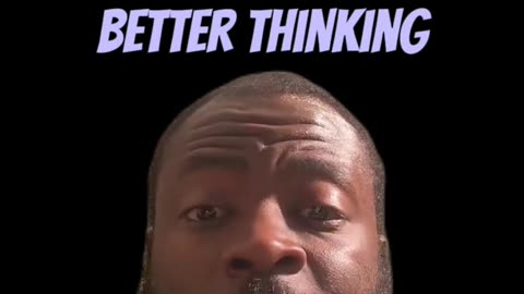 Better Thinking #dayodman #think #goodmind #eeyayyahh #motivation