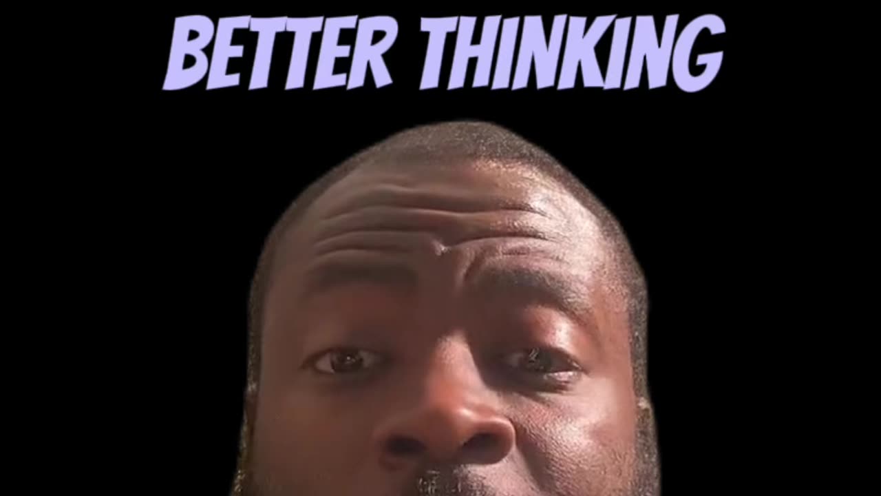 Better Thinking #dayodman #think #goodmind #eeyayyahh #motivation