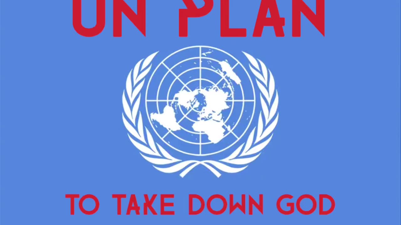 The United Nations plan to destroy God from the west #UCNYNEWS￼￼