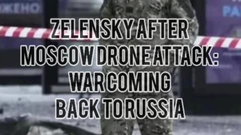 Zelensky after Moscow drone attack: War coming back to Russia