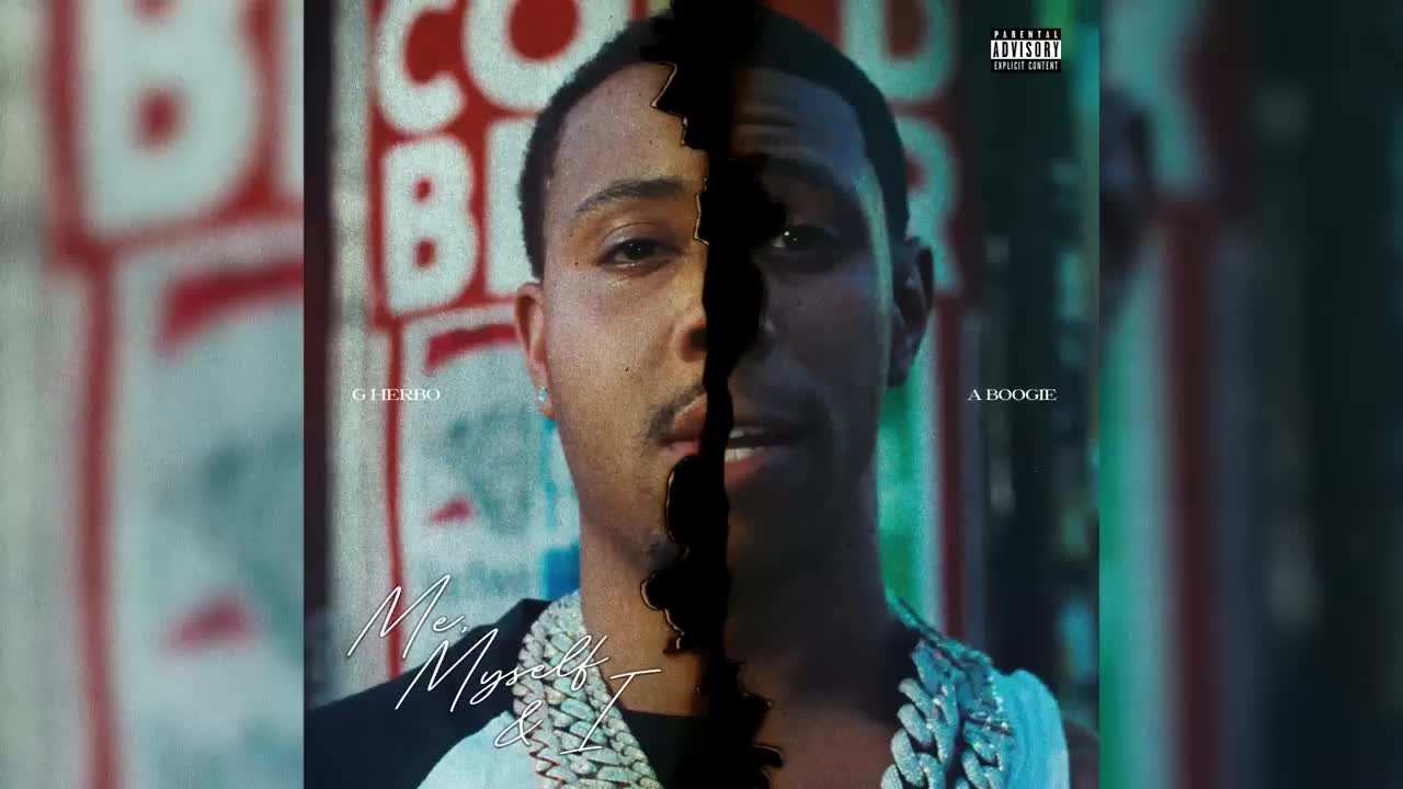 G Herbo - Me, Myself & I ft. A Boogie Wit Da Hoodie (Official Audio)