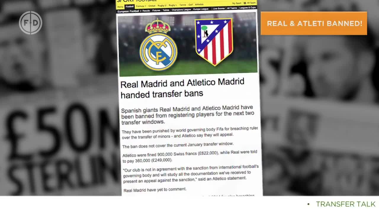 Real Madrid & Atlético Madrid BANNED! | Transfer Talk