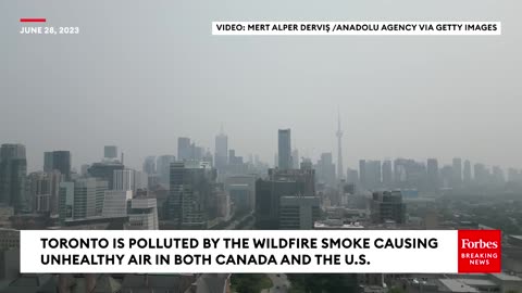 Toronto Experiences Unhealthy Air Caused By Wildfire Smoke