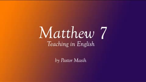 Matthew Chapter 7 English Reading Verse By Verse Explanation