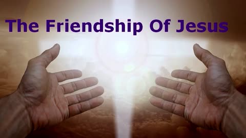 The Friendship Of Jesus | Pastor Robby Dickerson