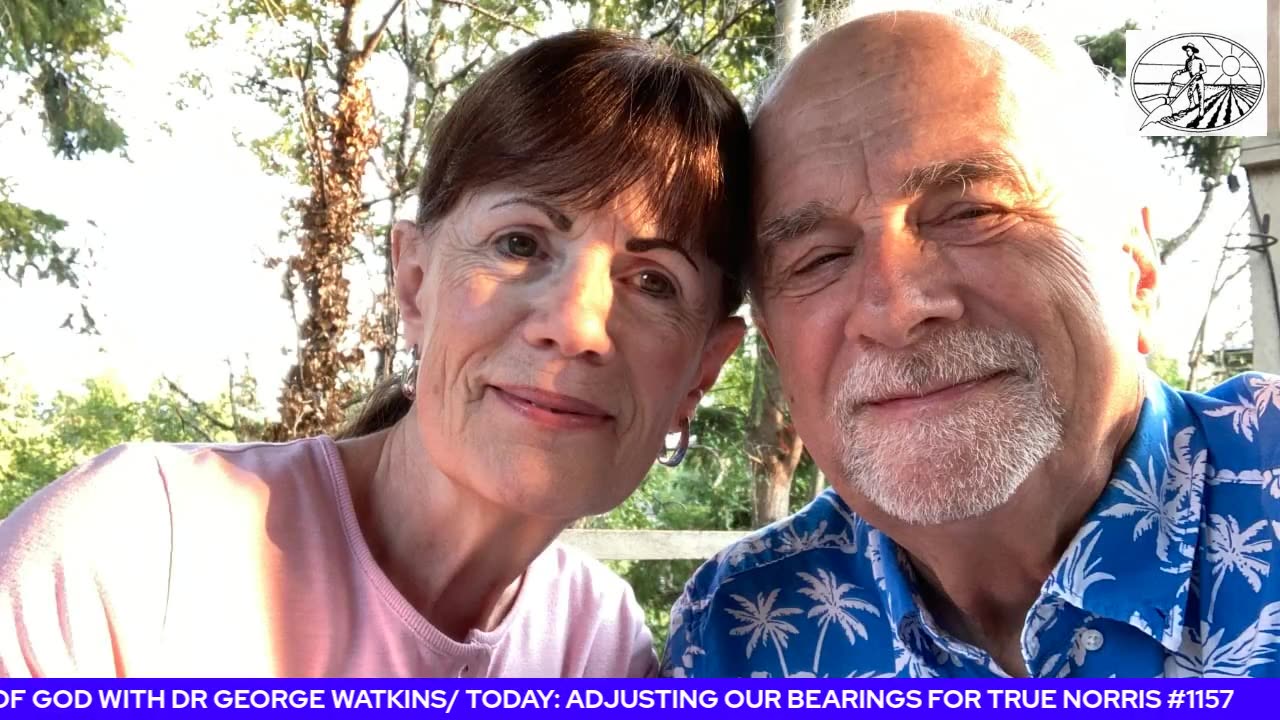 ADJUSTING OUR BEARINGS FOR TRUE NORTH #1157/ WITH DR GEORGE WATKINS